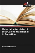 Mumen Abuarkub - Materiali e tecniche di costruzione tradizionali in Palestina