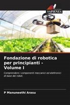 P Manuneethi Arasu, P. Manuneethi Arasu - Fondazione di robotica per principianti - Volume I