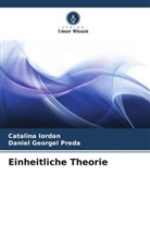 Daniel Georgel Preda, Catalina Iordan - Einheitliche Theorie