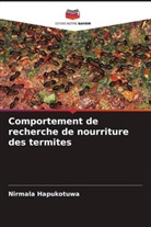 Nirmala Hapukotuwa - Comportement de recherche de nourriture des termites
