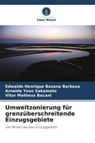 Vitor Matheus Bacani, Edwaldo Henrique Bazana Barbosa, Ar Yoso Sakamoto, Arnaldo Yoso Sakamoto - Umweltzonierung für grenzüberschreitende Einzugsgebiete