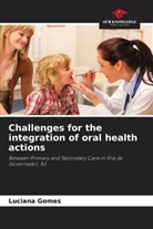 Luciana Gomes - Challenges for the integration of oral health actions