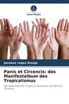 Joceane Lopes Araujo - Panis et Circencis: das Manifestalbum des Tropicalismus