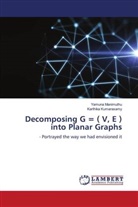 Karthika Kumarasamy, Yamuna Manimuthu - Decomposing G = ( V, E ) into Planar Graphs