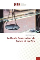 Abdelhafid Mimouni - Le Duale Dévastateur du Cuivre et du Zinc
