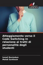 Ismail Baniadam, Mehdi Sarkhosh - Atteggiamento verso il Code Switching in relazione ai tratti di personalità degli studenti