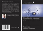Eudenilson Albuquerque, Umberto Fulco, Jonas Oliveira - Modelización molecular