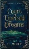 H. Wulf - Court of Emerald Dreams