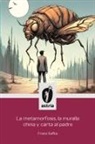 Franz Kafka - La metamorfosis, la muralla china y carta al padre