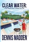 Dennis Madden - CLEAR WATER