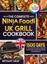 Bethany Gray - The Complete Ninja Foodi Grill UK Cookbook