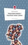 Birgit Brandner - TRAUERFUNKEN | Facetten vieler Leben. Life is a Story - story.one