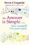 Sonia Choquette, Choquette Sonia - The Answer is Simple...Love Yourself