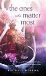 Rachael Herron - The Ones Who Matter Most