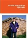 Sergio Bissoli - RICORDI DI RENZO FERRARI