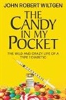 John Robert Wiltgen - The Candy In My Pocket