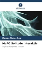 Morgan Matias Ruíz - MuFO Solitude Interaktiv