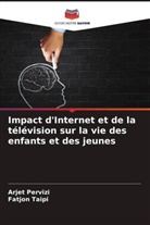 Arjet Pervizi, Fatjon Taipi - Impact d'Internet et de la télévision sur la vie des enfants et des jeunes