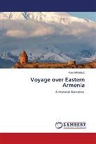 Paul Mirabile - Voyage over Eastern Armenia