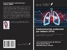 Laís Fernanda Fausto de Oliveira, Nathália Pavan Vianna, Carla Qualio Otero - Contaminación ambiental por tabaco (HTA)