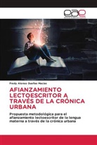 Fredy Alonso Dueñas Macías - AFIANZAMIENTO LECTOESCRITOR A TRAVÉS DE LA CRÓNICA URBANA