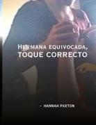 Hannah Paxton - Hermana equivocada, toque correcto