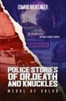 Edward Brentlinger - Police Stories of Dr. Death and Knuckles Medal of Valor