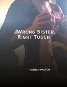 Hannah Paxton - Wrong Sister, Right Touch