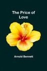 Arnold Bennett - The Price of Love