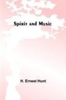 H. Ernest Hunt - Spirit and Music