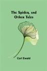 Carl Ewald - The Spider, and Other Tales