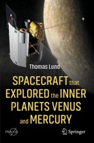 Thomas Lund - Spacecraft that Explored the Inner Planets Venus and Mercury