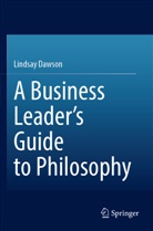 Lindsay Dawson - A Business Leader's Guide to Philosophy