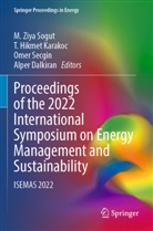 Alper Dalkiran, T Hikmet Karakoc, T. Hikmet Karakoc, Omer Secgin, Omer Secgin et al, M. Ziya Sogut - Proceedings of the 2022 International Symposium on Energy Management and Sustainability