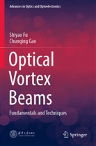 Shiyao Fu, Chunqing Gao - Optical Vortex Beams