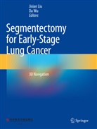 Jixian Liu, Wu, Da Wu - Segmentectomy for Early-Stage Lung Cancer