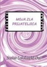 Ivana Lelekovi¿ Car - Moja zla Prijateljica
