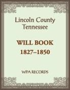 Wpa Records - Lincoln County, Tennessee Will Book 1837-1850