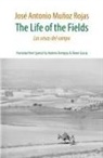 Jose Antonio Munoz Rojas - The Life of the Fields
