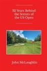 John Mclaughlin - 32 Years Behind the Scenes of the US Open