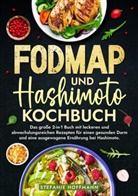 Stefanie Hoffmann - Fodmap und Hashimoto Kochbuch