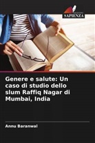 Annu Baranwal - Genere e salute: Un caso di studio dello slum Raffiq Nagar di Mumbai, India