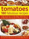 Christine France - Tomatoes: 180 Fabulous Recipes
