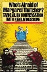 Tariq Ali, Ken Livingstone - Who's Afraid of Margaret Thatcher?