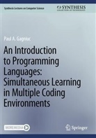 Paul A Gagniuc, Paul A. Gagniuc - An Introduction to Programming Languages: Simultaneous Learning in Multiple Coding Environments
