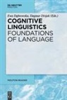 Ewa D¿browska, Ewa Dabrowska, Divjak, Dagmar Divjak - Cognitive Linguistics - Foundations of Language