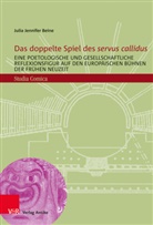 Julia Jennifer Beine, Bernhard Zimmermann - Das doppelte Spiel des "servus callidus"
