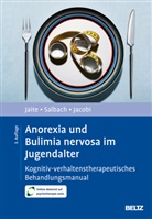 Cori Jacobi, Corinna Jacobi, Charlotte Jaite, Harriet Salbach - Anorexia und Bulimia nervosa im Jugendalter