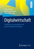 Bernd Ebersberger, Anna Jobin, Lukas Staffler - Digitalwirtschaft