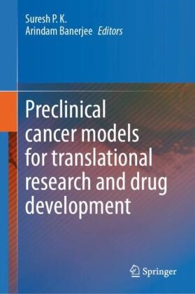 Banerjee, Arindam Banerjee, Suresh P K, Suresh P. K., Suresh P.K. - Preclinical cancer models for translational research and drug development